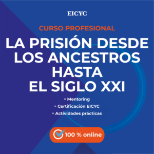 Curso-profesional-La-prisión-desde-los-ancestros-hasta-el-siglo-XXI-EICYC