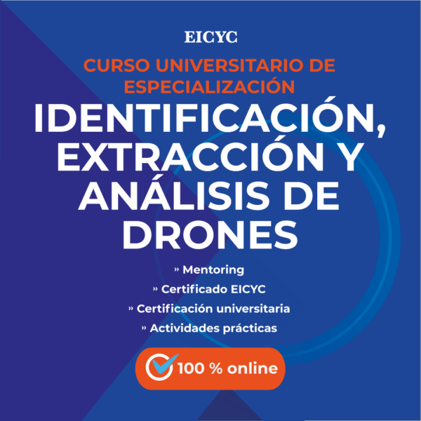 Curso-universitario-de-especializacion-en-identificación,-extracción-y-análisis-de-drones-EICYC