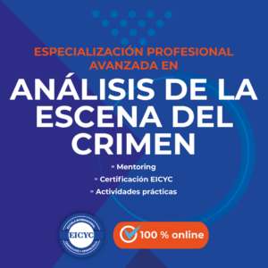 Especialización-Profesional-Avanzada-en-Análisis-de-la-escena-del-crimen-EICYC