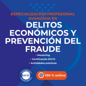 Especialización-Profesional-Avanzada-en-Delitos-Económicos-y-Prevención-del-Fraude-EICYC