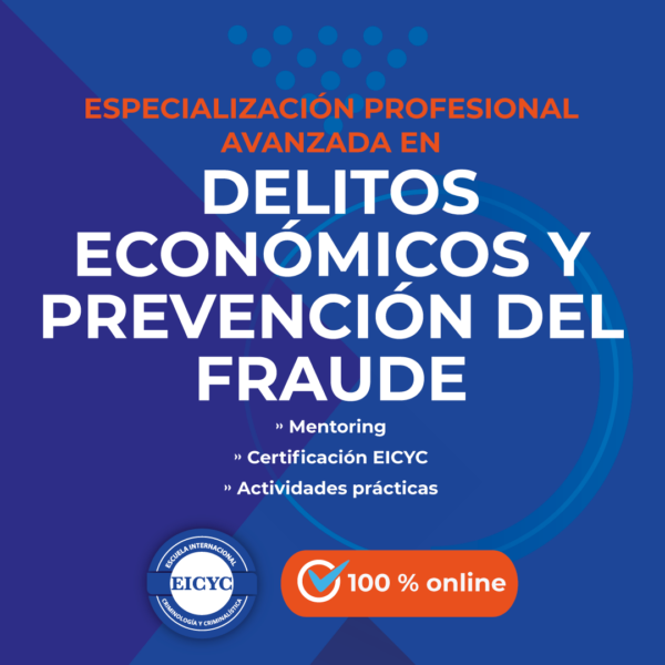 Especialización-Profesional-Avanzada-en-Delitos-Económicos-y-Prevención-del-Fraude-EICYC