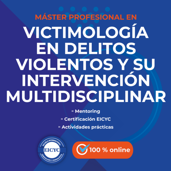 Máster-Profesional-en-Victimología-en-delitos-violentos-y-su-intervención-multidisciplinar-EICYC