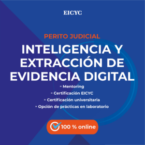 Perito-judicial-en-Inteligencia-y-extraccion-de-evidencia-digital-EICYC