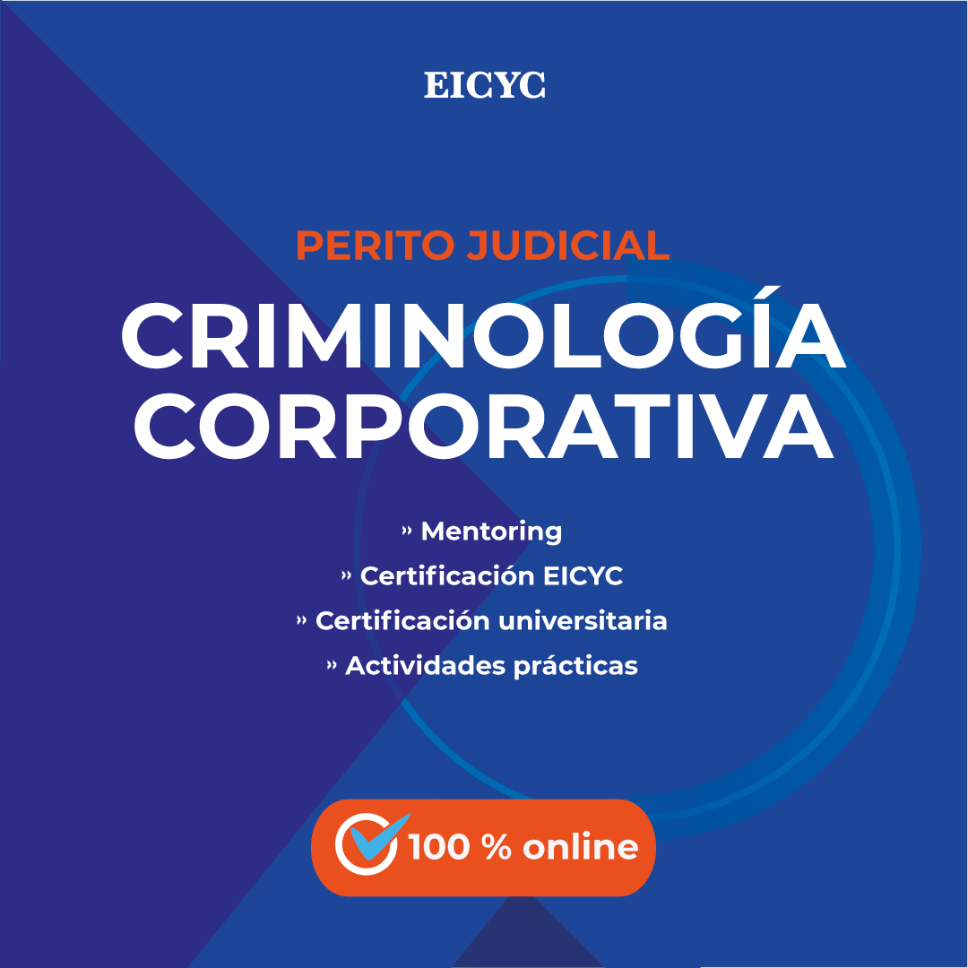 Perito-judicial-en-criminología-corporativa-EICYC