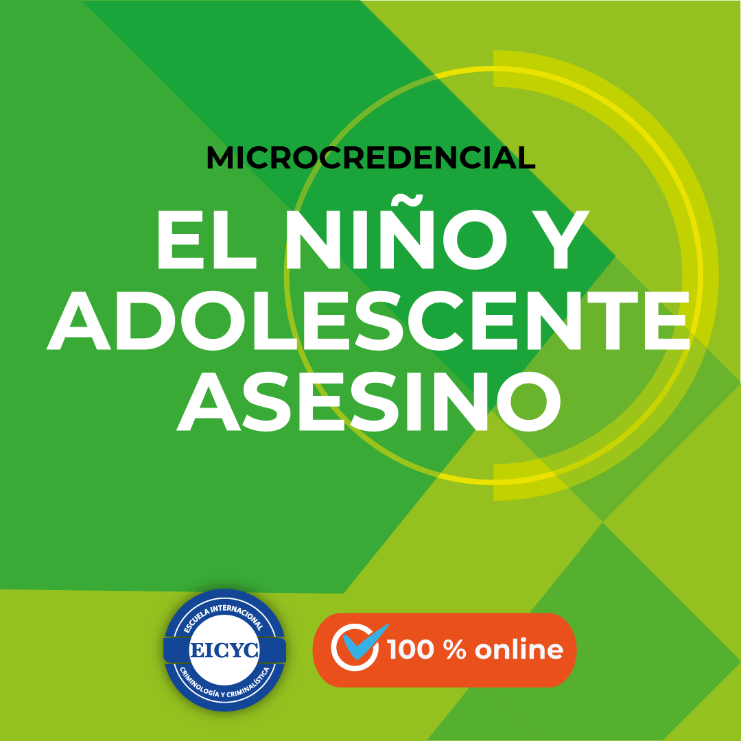 EL-NIÑO-Y-ADOLESCENTE-ASESINO-EICYC-MICROCREDENCIAL