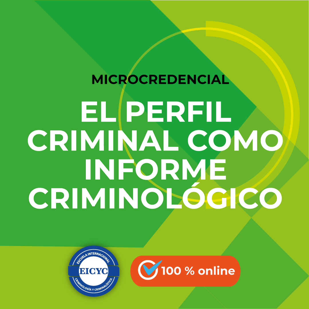 El-perfil-criminal-como-informe-criminológico-EICYC-MICROCREDENCIAL