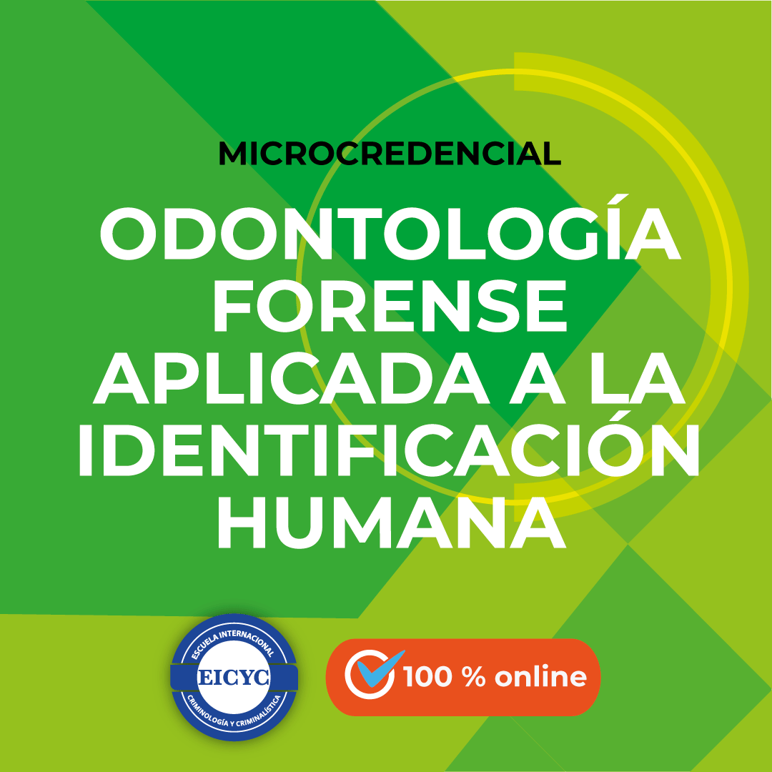Odontología-forense-aplicada-a-la-identificación-humana-microcredencial-EICYC