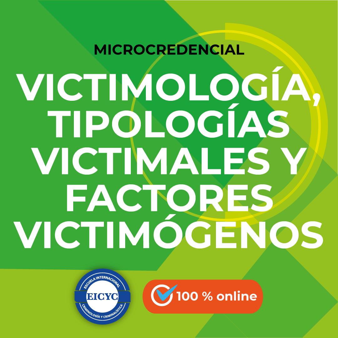 VICTIMOLOGÍA,-TIPOLOGÍAS-VICTIMALES-Y-FACTORES-VICTIMÓGENOS-EICYC-MICROCREDENCIAL